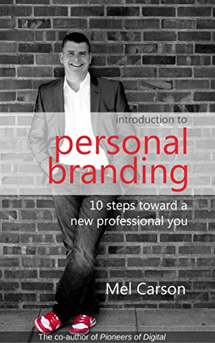 Introduction To Personal Branding: Ten Steps Toward A New Professional You - Epub + Convereted Pdf